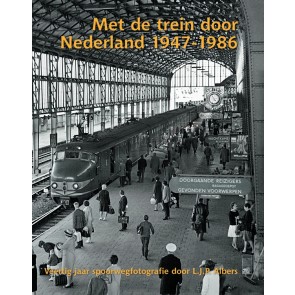 Uquilair 907151367 1 - Met de trein door Nederland 1947-1986 – Veertig jaar spoorwegfotografie